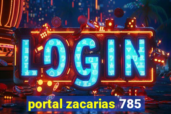 portal zacarias 785